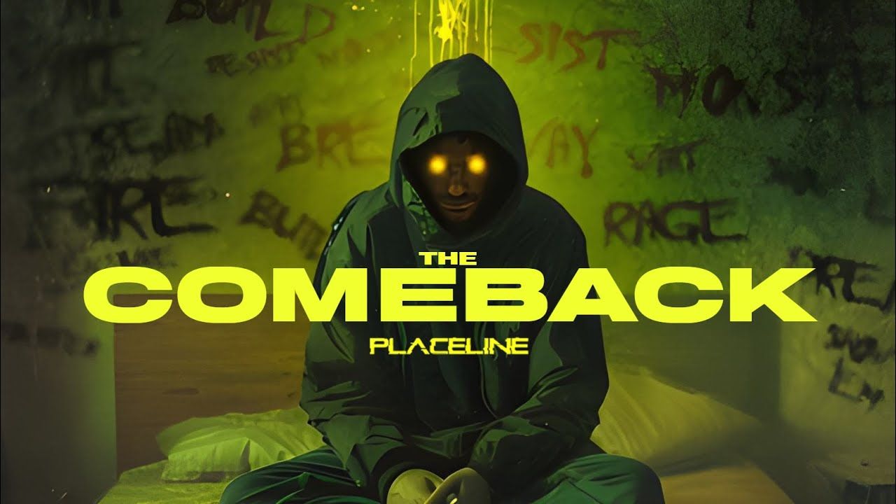 PlaceLine - The Comeback (Official)
