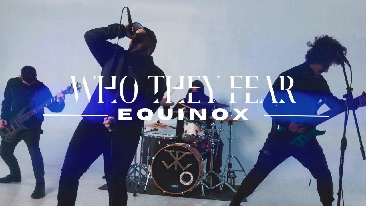 Who They Fear - Equinox (Official)