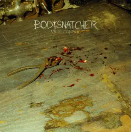 Bodysnatcher - Vile Conduct (EP)