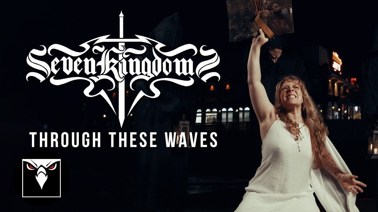 Seven Kingdoms - Through These Waves (Official)