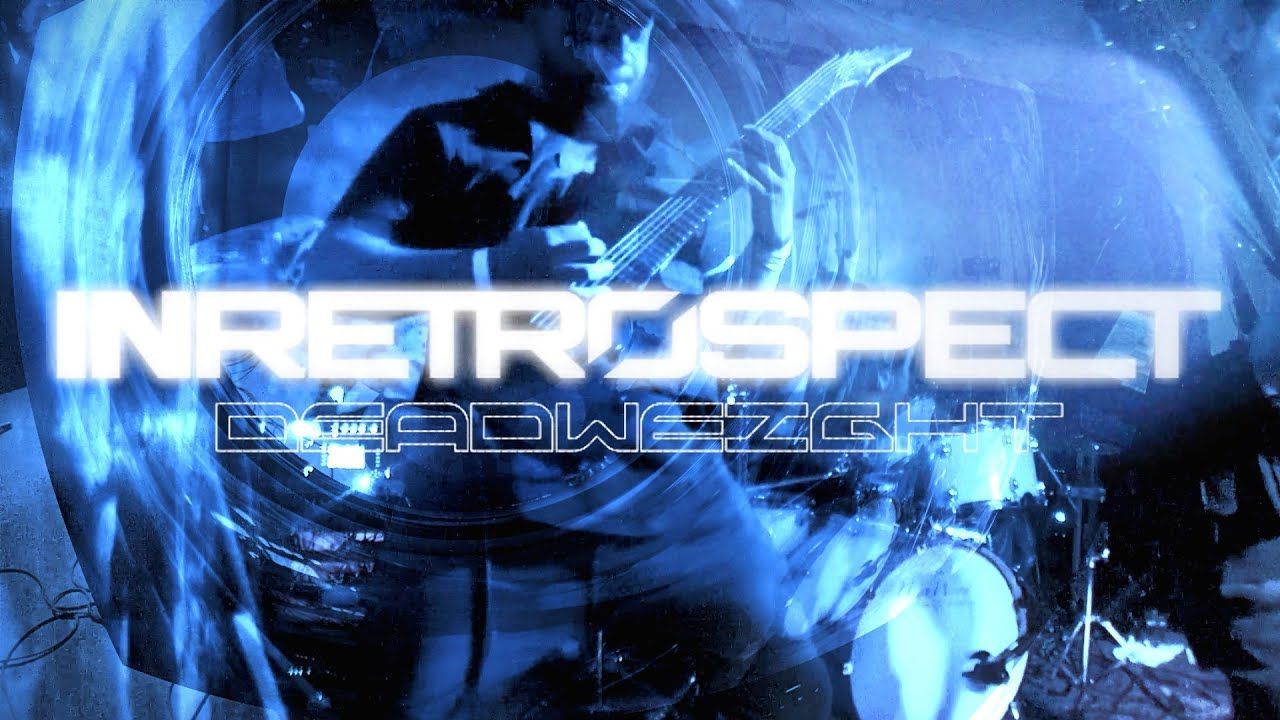 InRetrospect - Deadweight (Official)