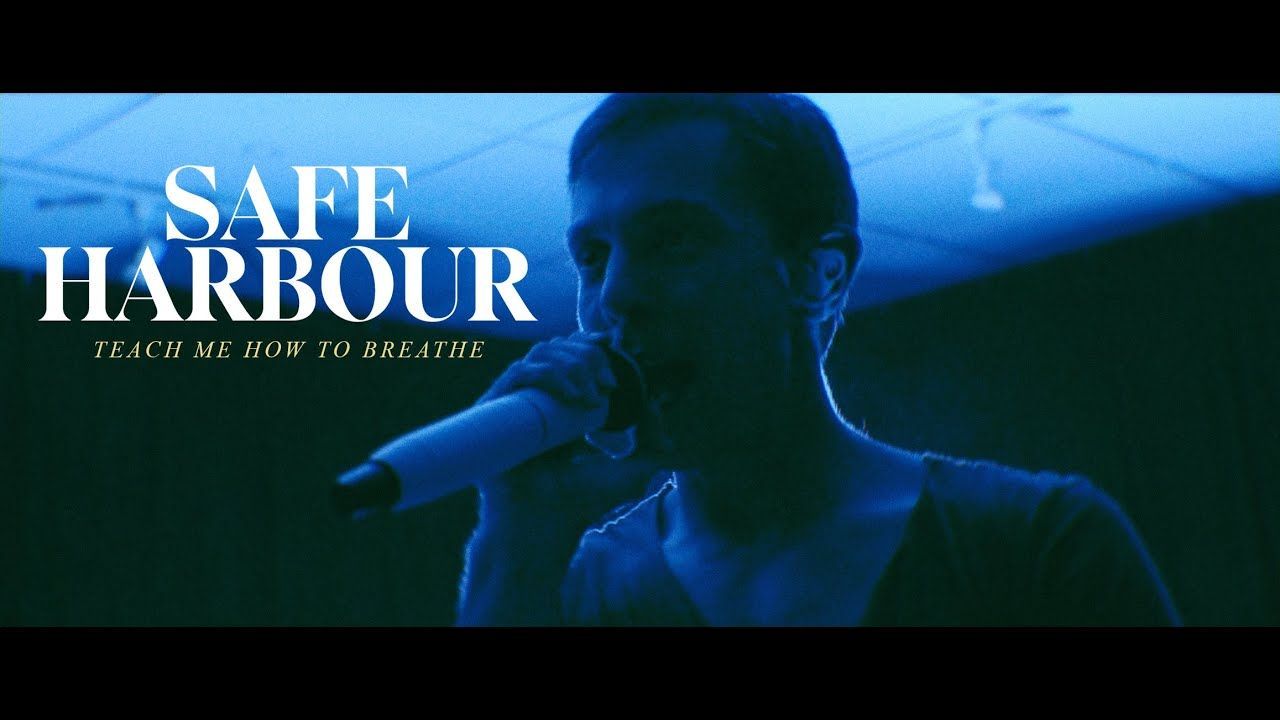 Safe Harbour - Teach Me To Breathe (Official)