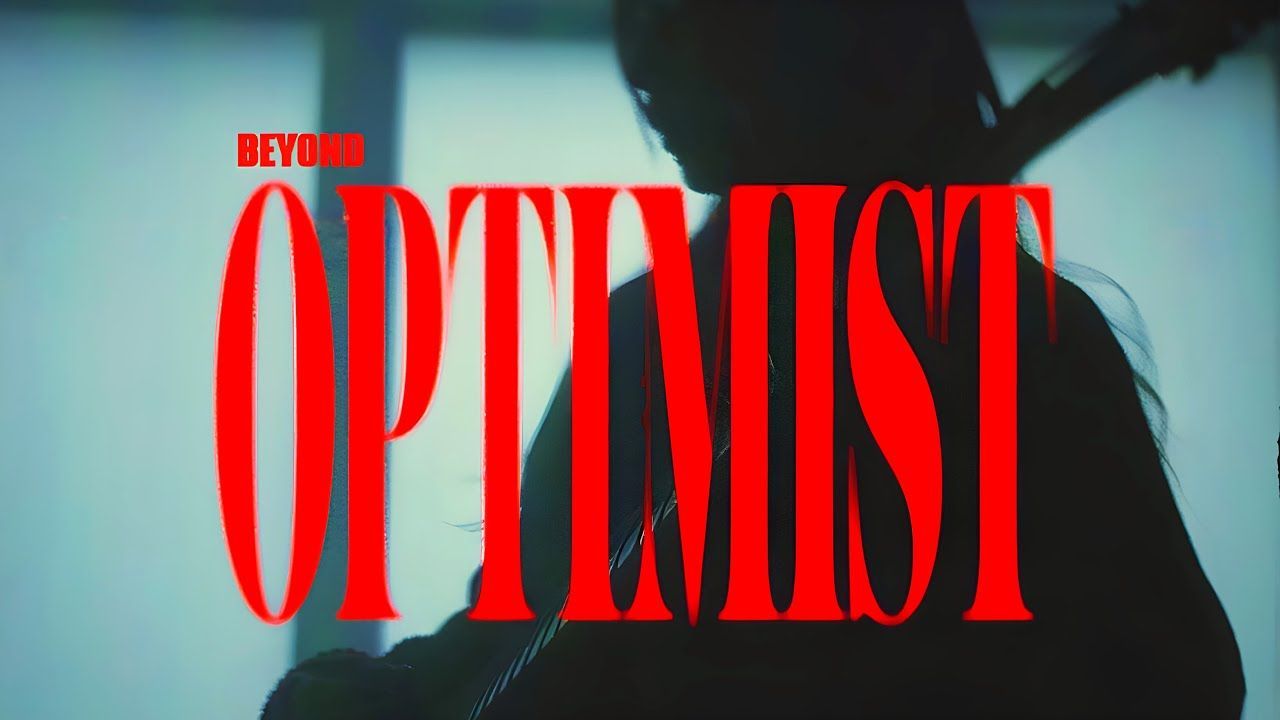 Optimist - Beyond (Official)