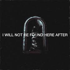 Cell - I Will Not Be Found Here After