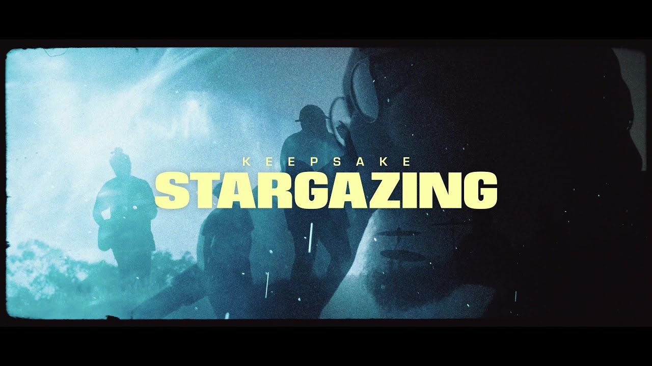 Keepsake - Stargazing (Official)