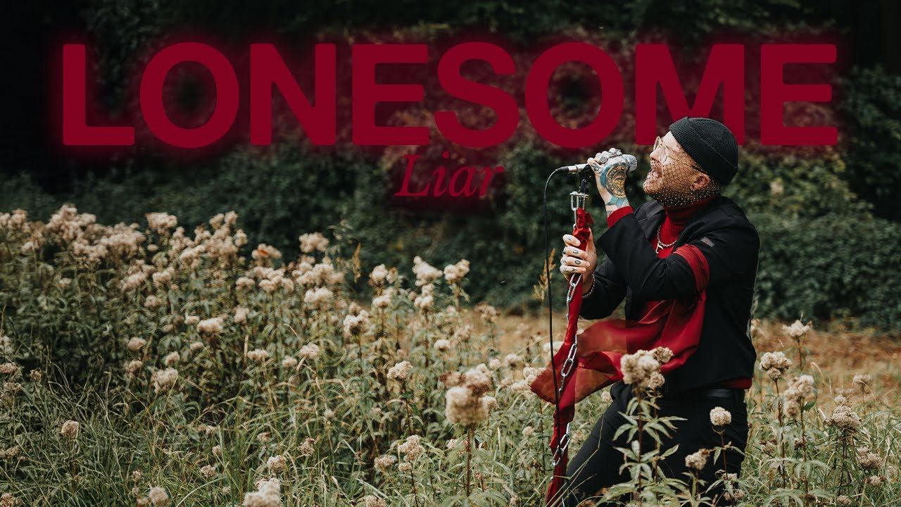 Lonesome - Liar (Official)