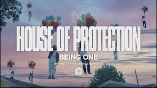 House Of Protection - Being One (Official)