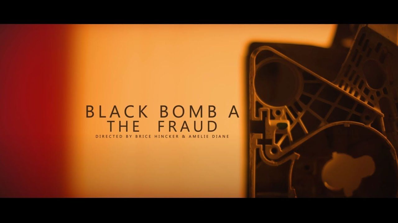 Black Bomb A - The Fraud (Official)