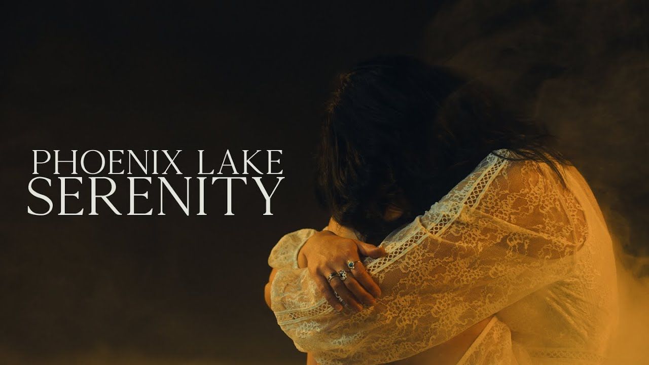 Phoenix Lake - Serenity (Official)