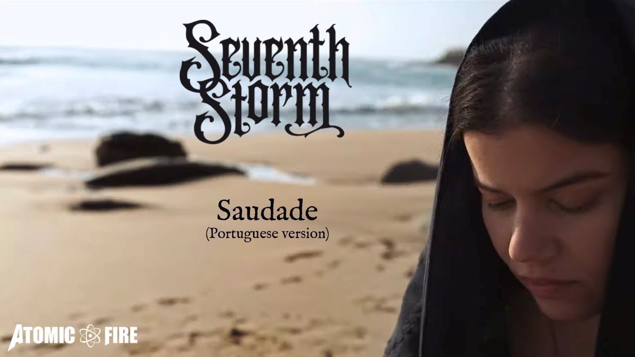 Seventh Storm - Saudade (Official)