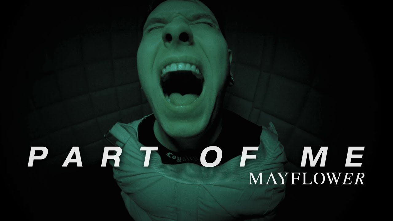 Mayflower - Part Of Me (Official)