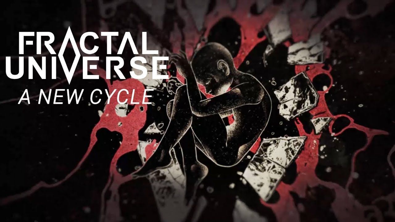 Fractal Universe - A New Cycle (Official)