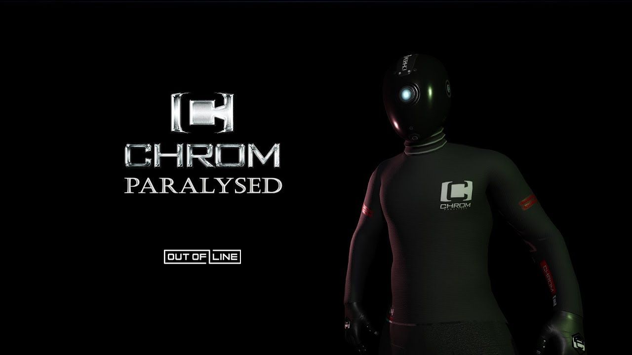 Chrom - Paralysed (Official)