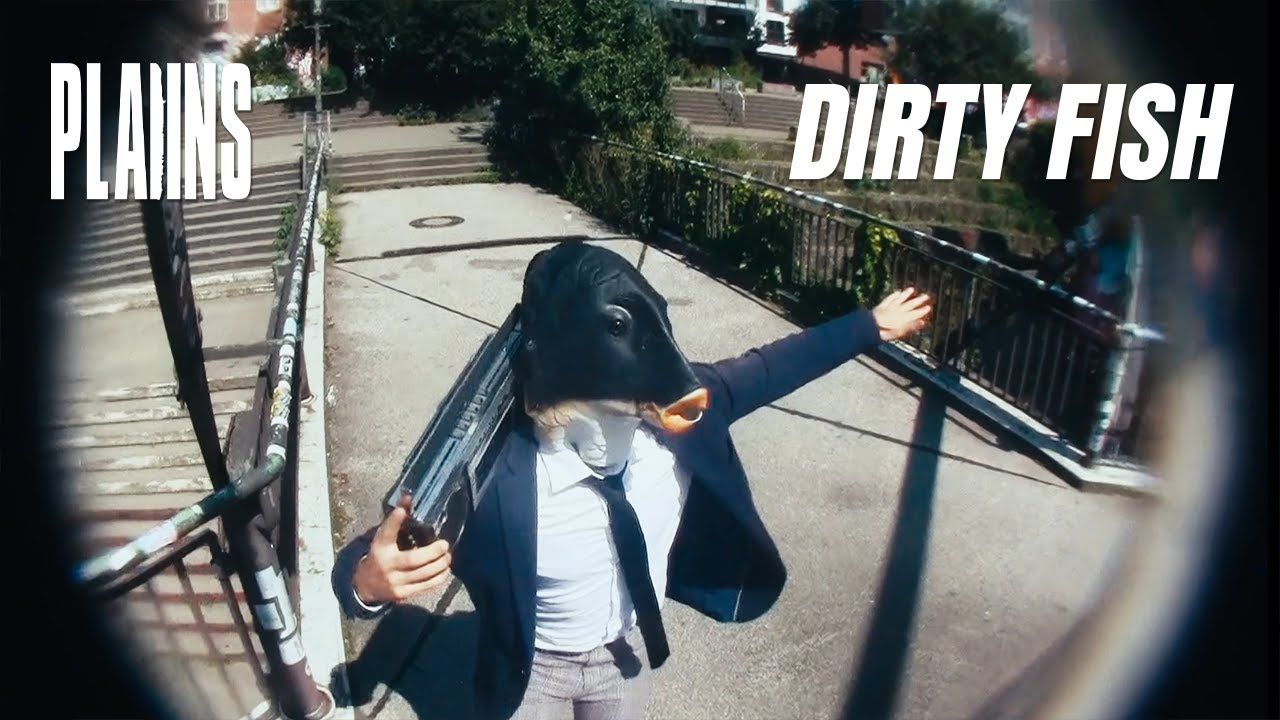 Plaiins - Dirty Fish (Official)