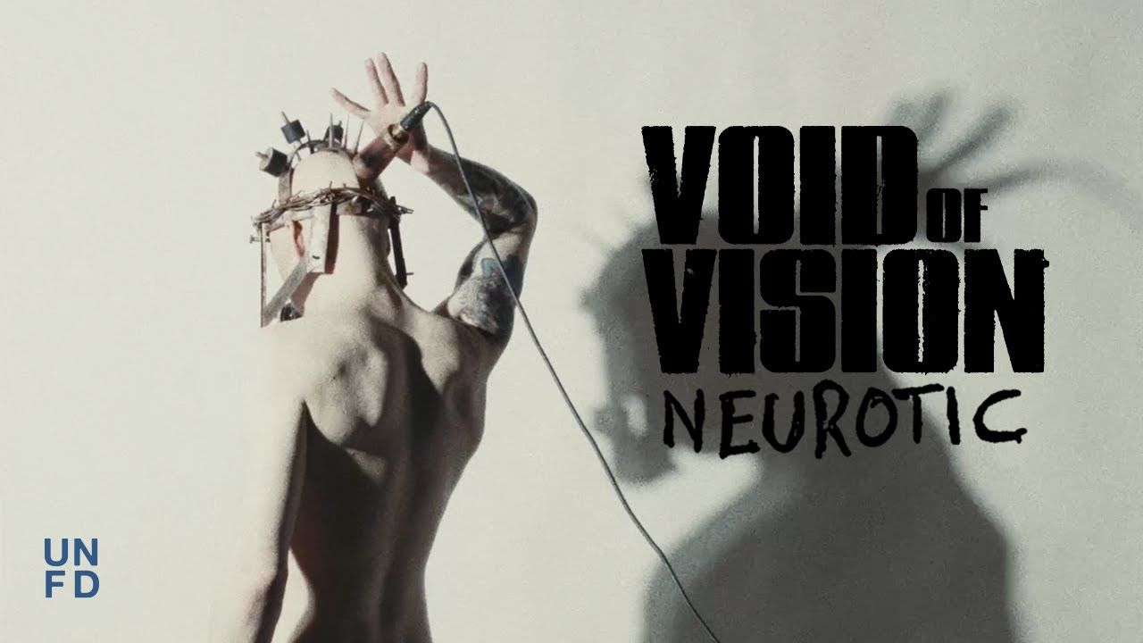 Void Of Vision - Neurotic (Official)