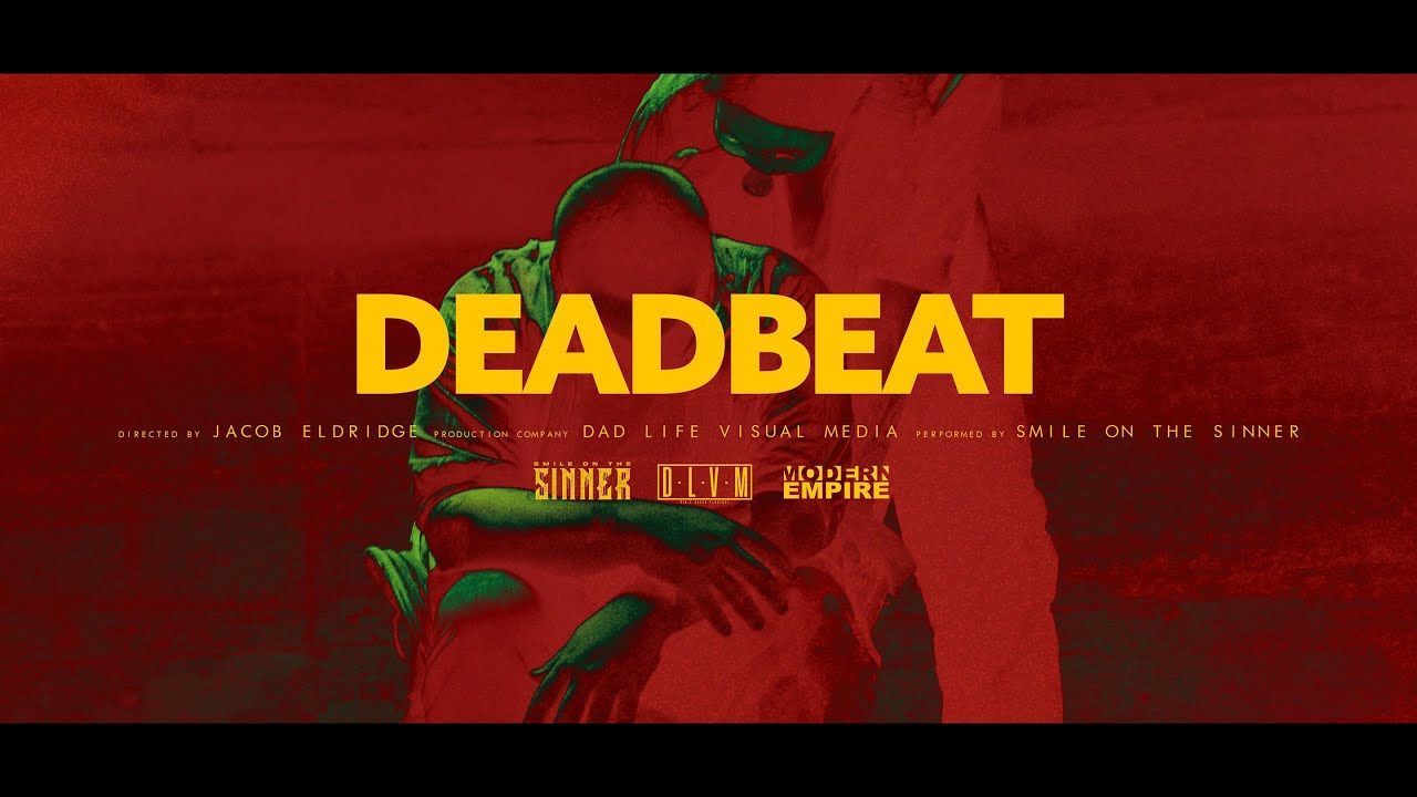 Smile On The Sinner - Deadbeat (Official)