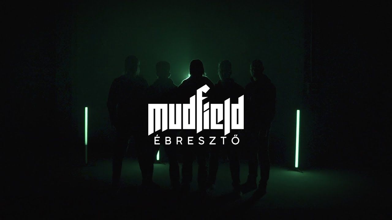 Mudfield - Ébresztő (Official)