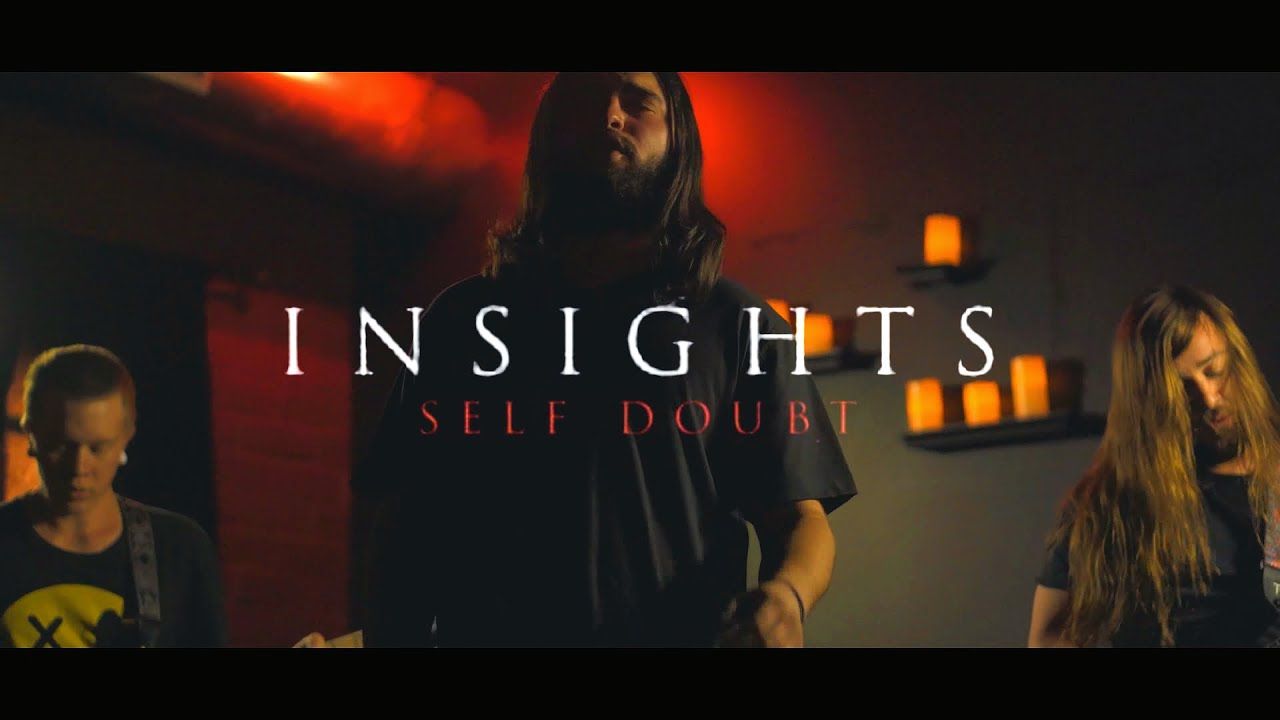 Insights - Self Doubt (Official)