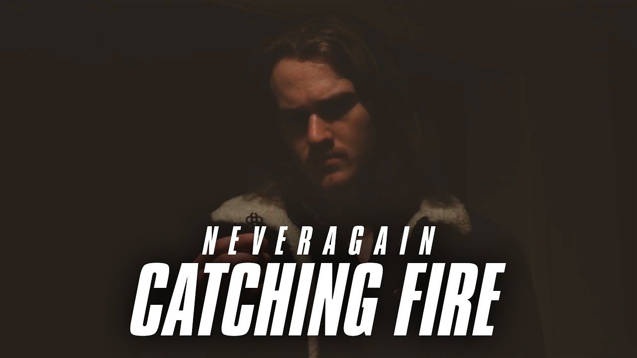 Neveragain - Catching Fire (Official)