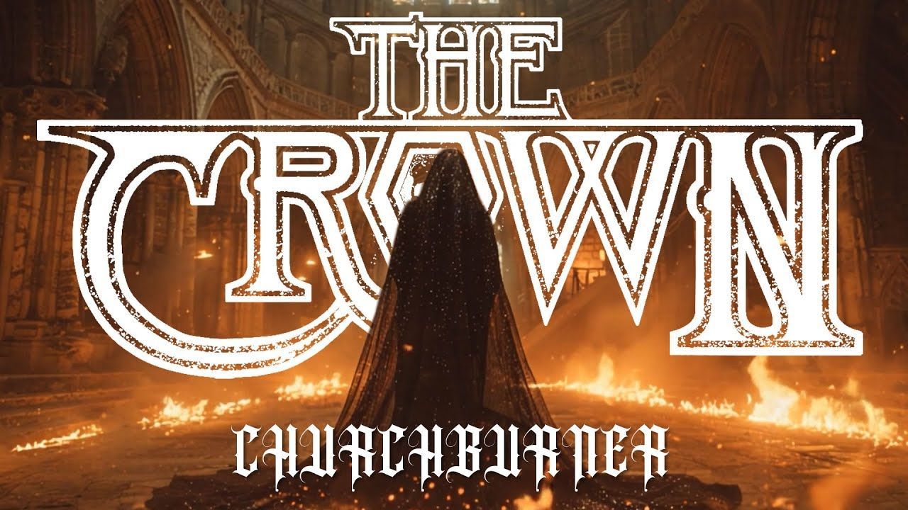 The Crown - Churchburner (Official)
