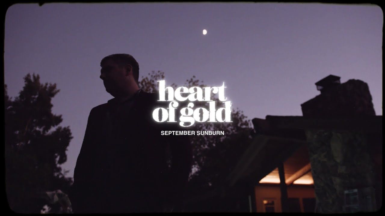 Heart Of Gold - September Sunburn (Official)
