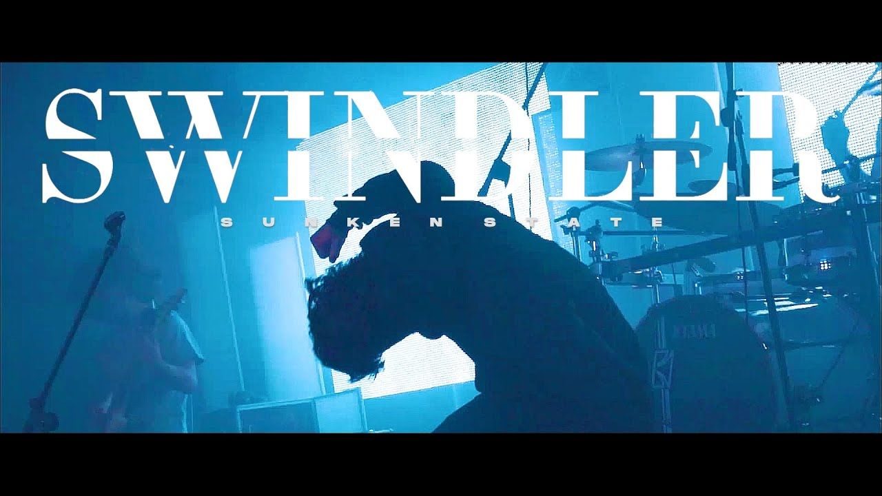 Sunken State - Swindler (Official)