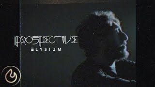 Prospective - Elysium (Official)