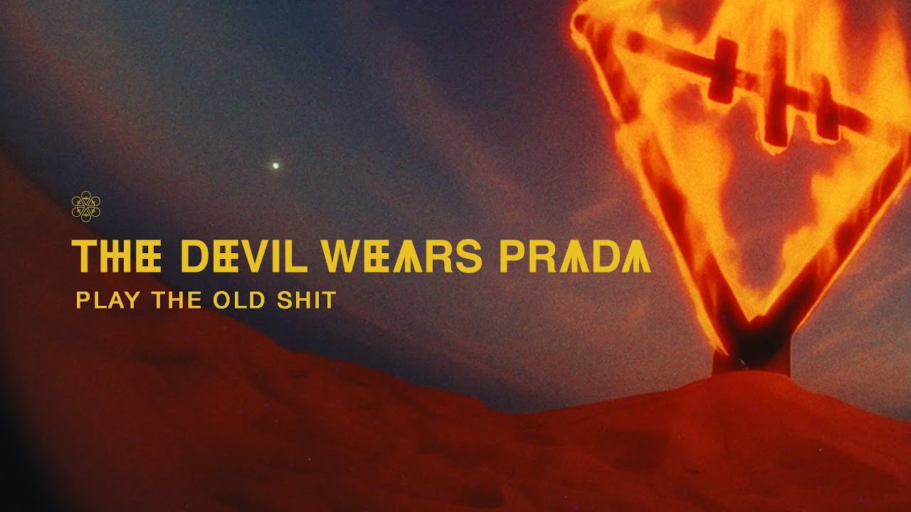 The Devil Wears Prada - Play The Old Shit (Official)