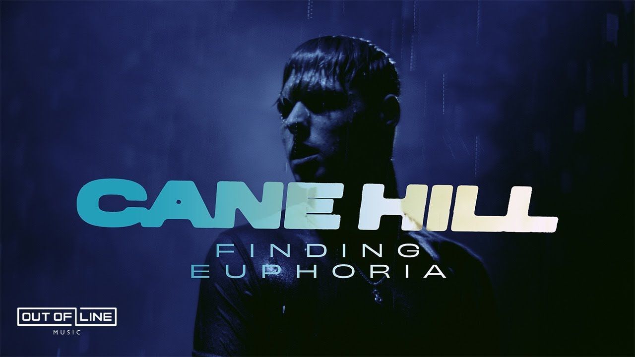 Cane Hill - Finding Euphoria (Official)