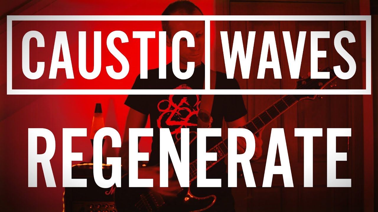 Caustic Waves - Regenerate (Official)
