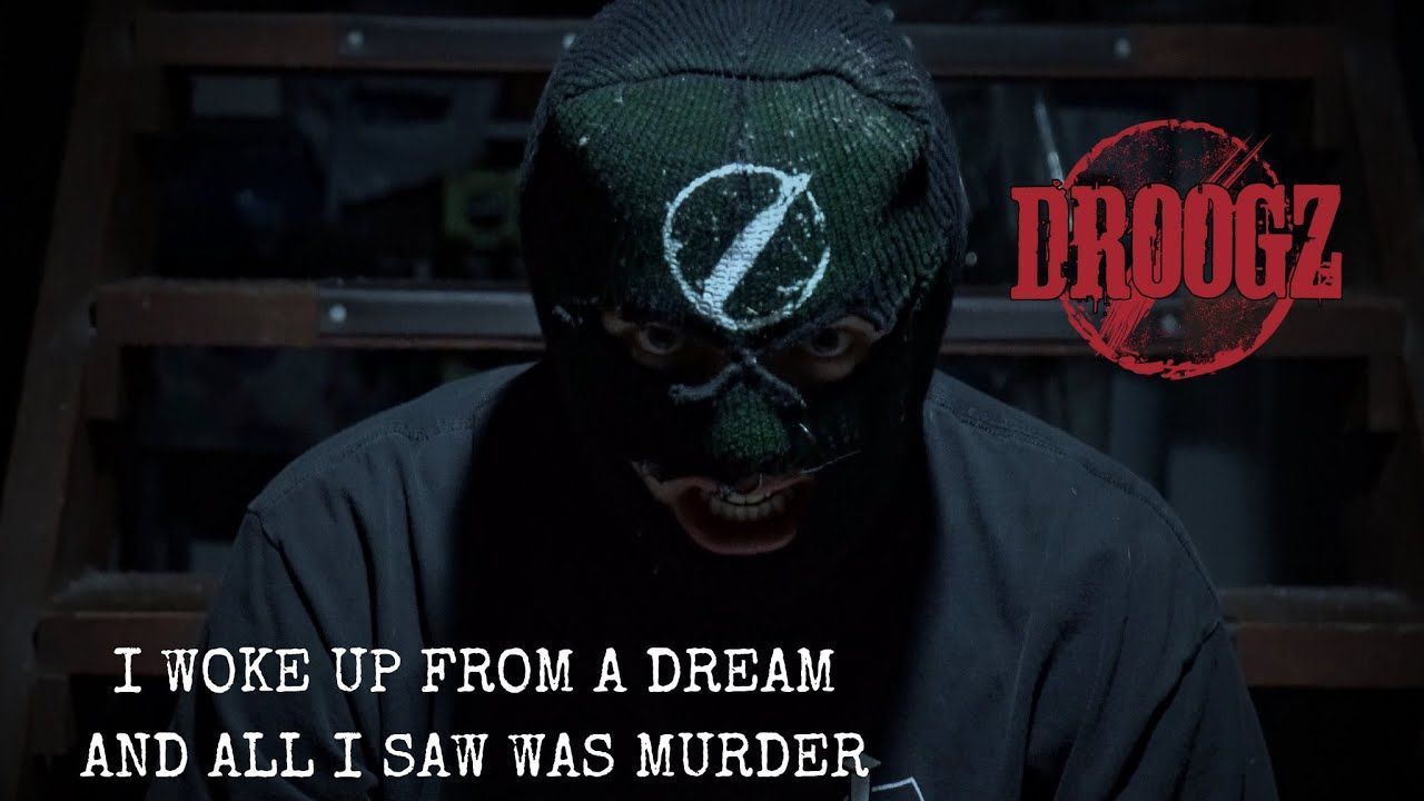 Droogz - I Woke Up From A Dream And All I Saw Was Murder (Official)