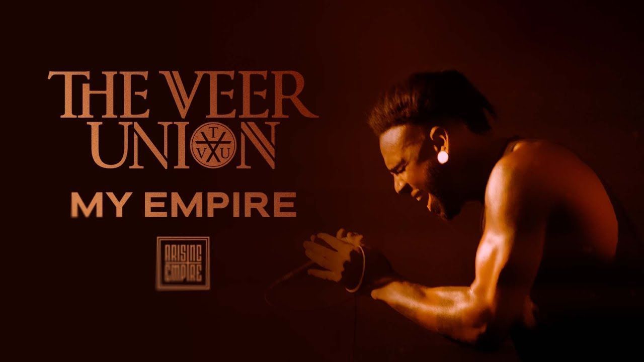 The Veer Union - My Empire (Official)
