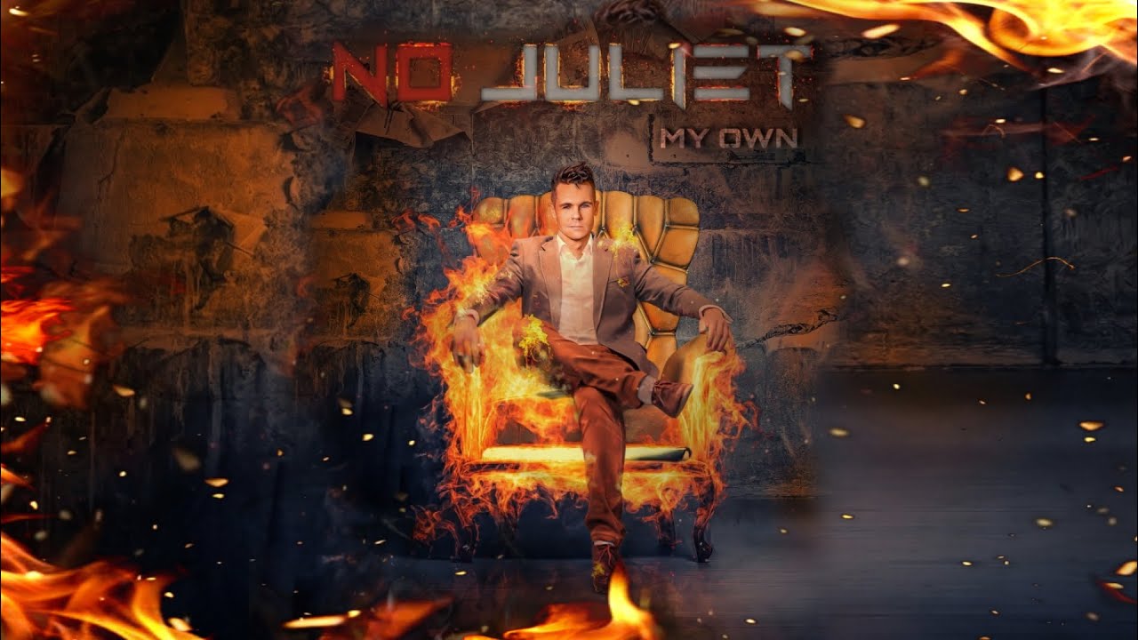 No Juliet - My Own (Official)