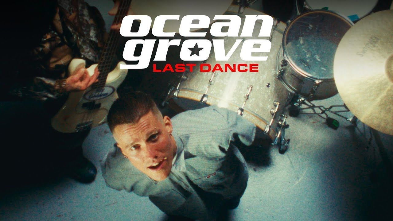 Ocean Grove - Last Dance (Official)