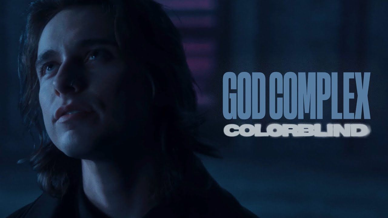 Colorblind - God Complex (Official)