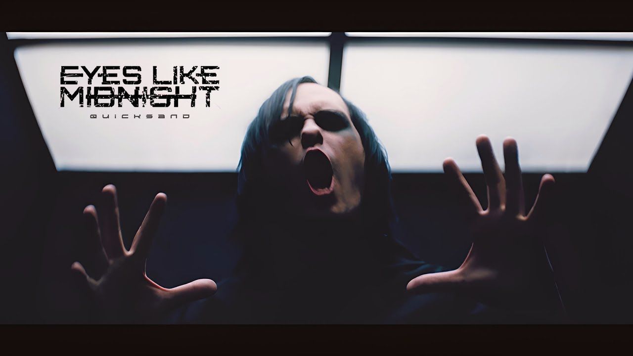 Eyes Like Midnight - Quicksand (Official)