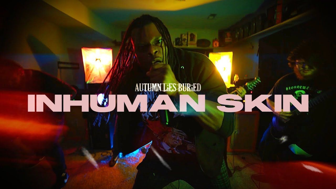Autumn Lies Buried - Inhuman Skin (Official)