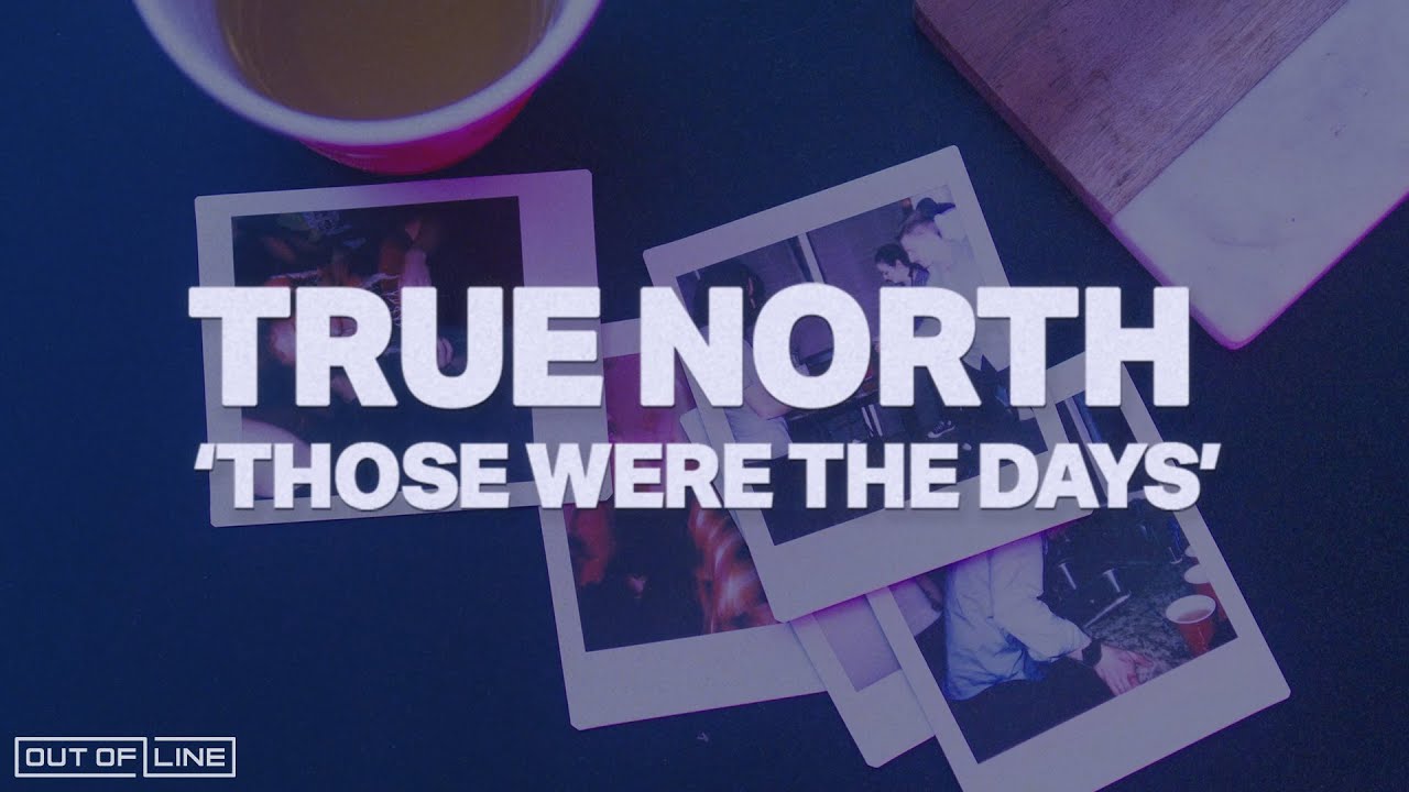 True North - Those Were The Days (Official)