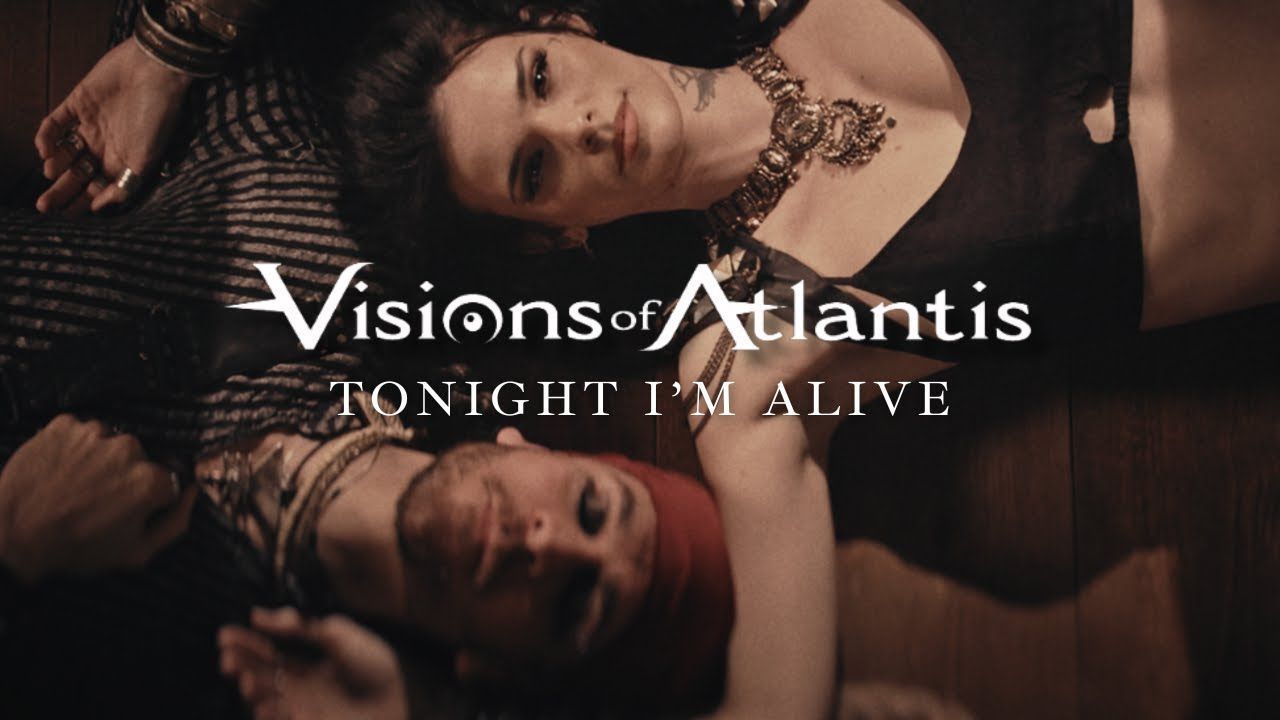 Visions of Atlantis - Tonight I\'m Alive (Official)
