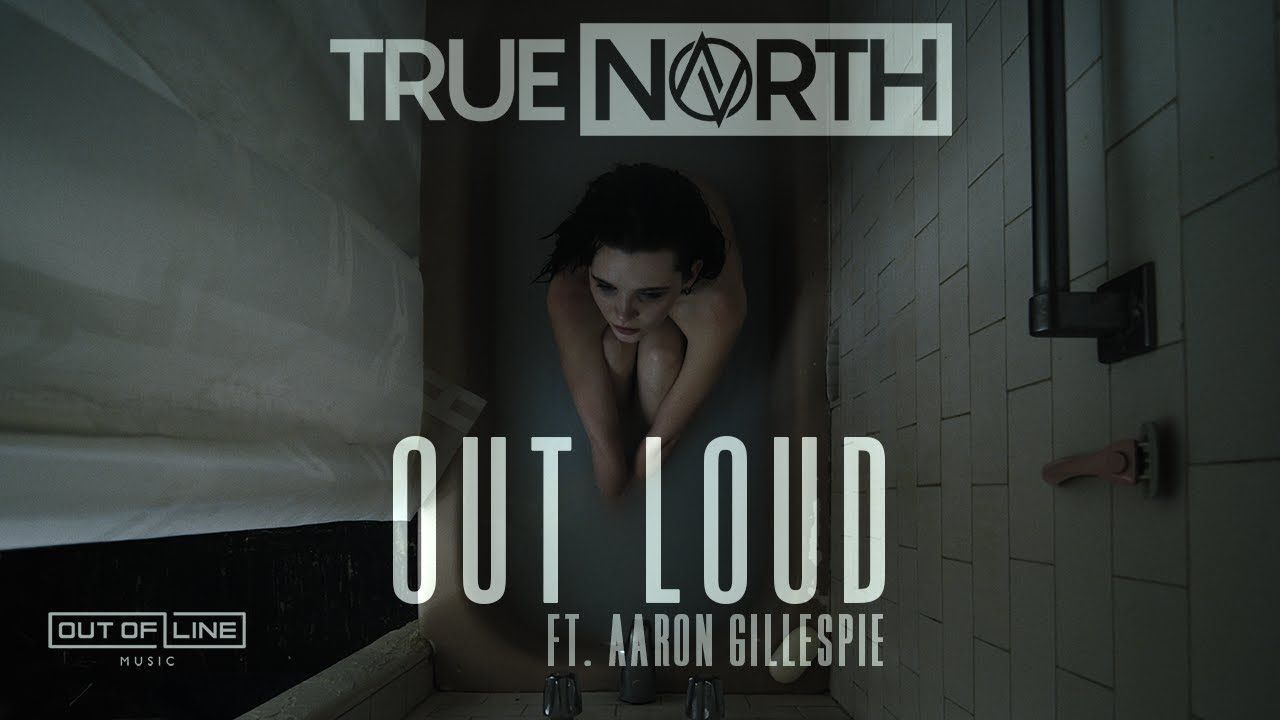 True North feat. Aaron Gillespie - Out Loud (Official)