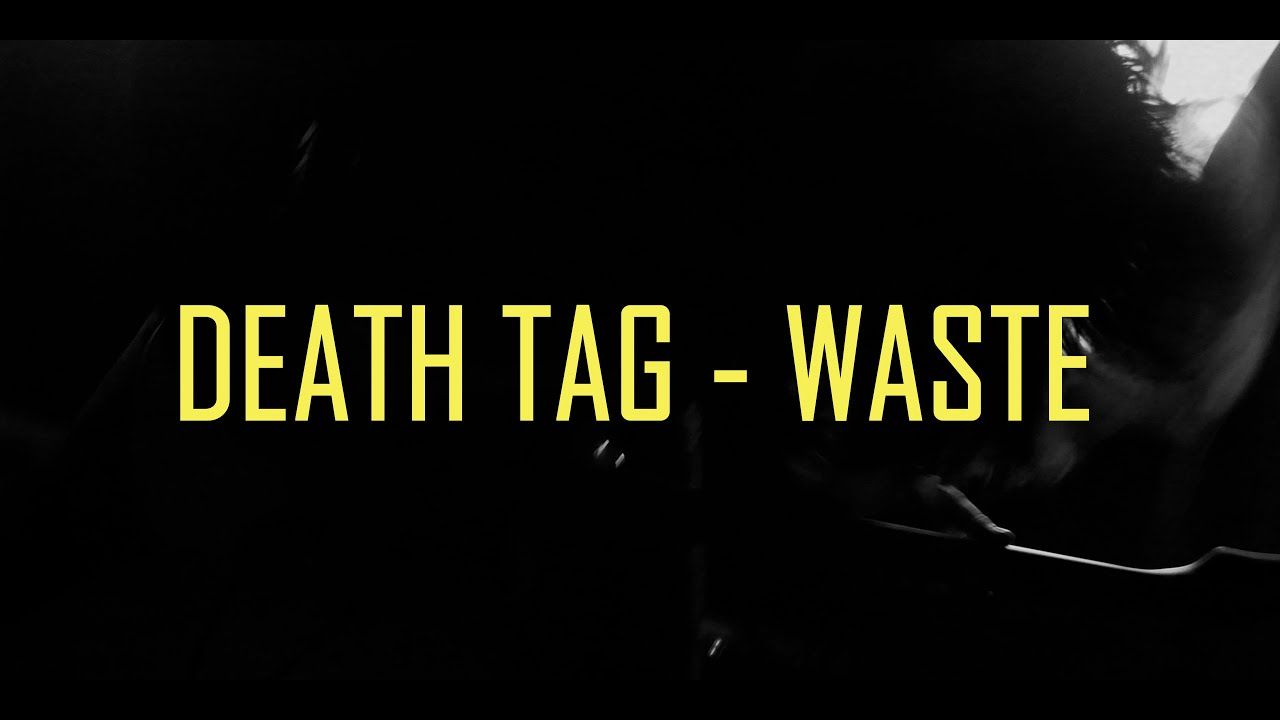 Death Tag - Waste (Official)