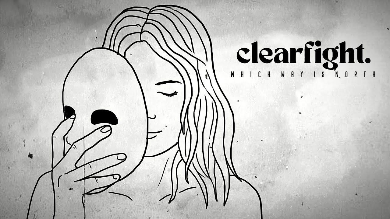 Clearfight - Which Way is North (Official)