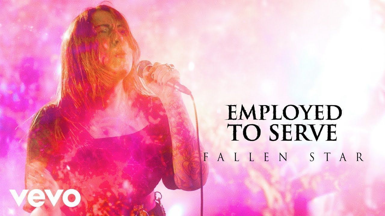 Employed To Serve - Fallen Star (Official)