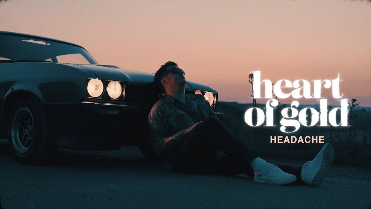 Heart Of Gold - Headache (Official)