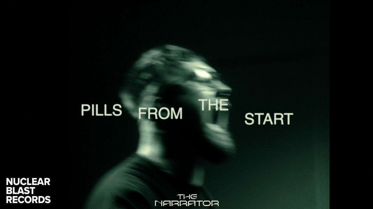 The Narrator - Pills From The Start (Official)