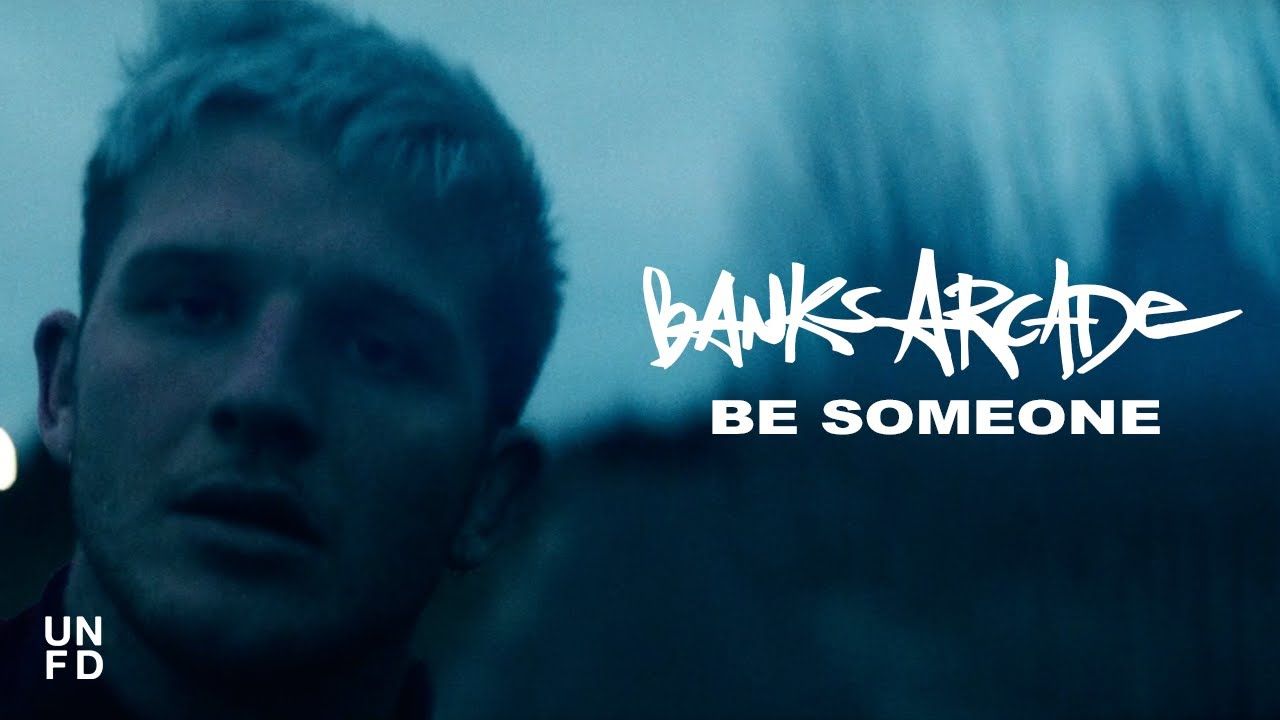 Banks Arcade - Be Someone (Official)