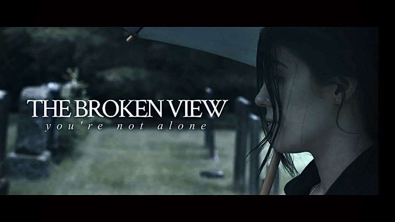 The Broken View - You\'re Not Alone (Official)