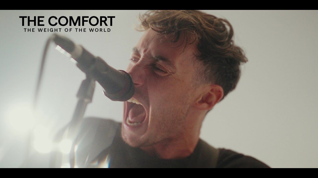 The Comfort - The Weight Of The World (Official)