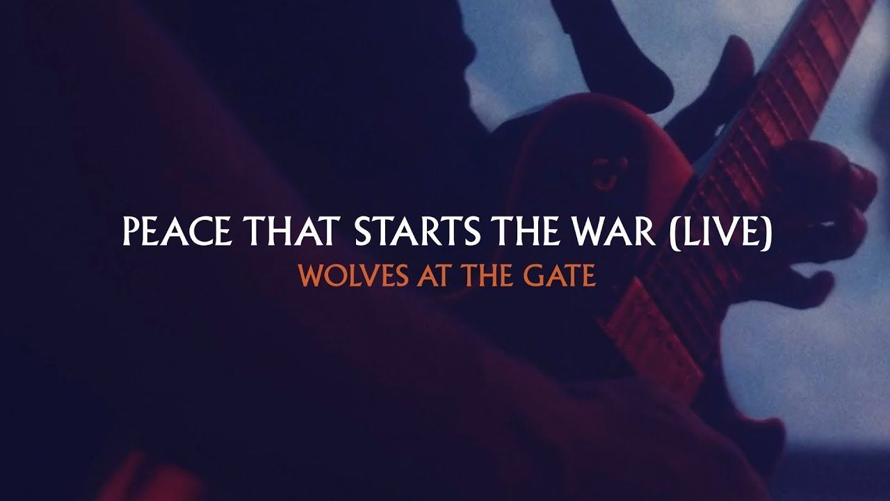 Wolves At The Gate - Peace That Starts The War (Live 2022)
