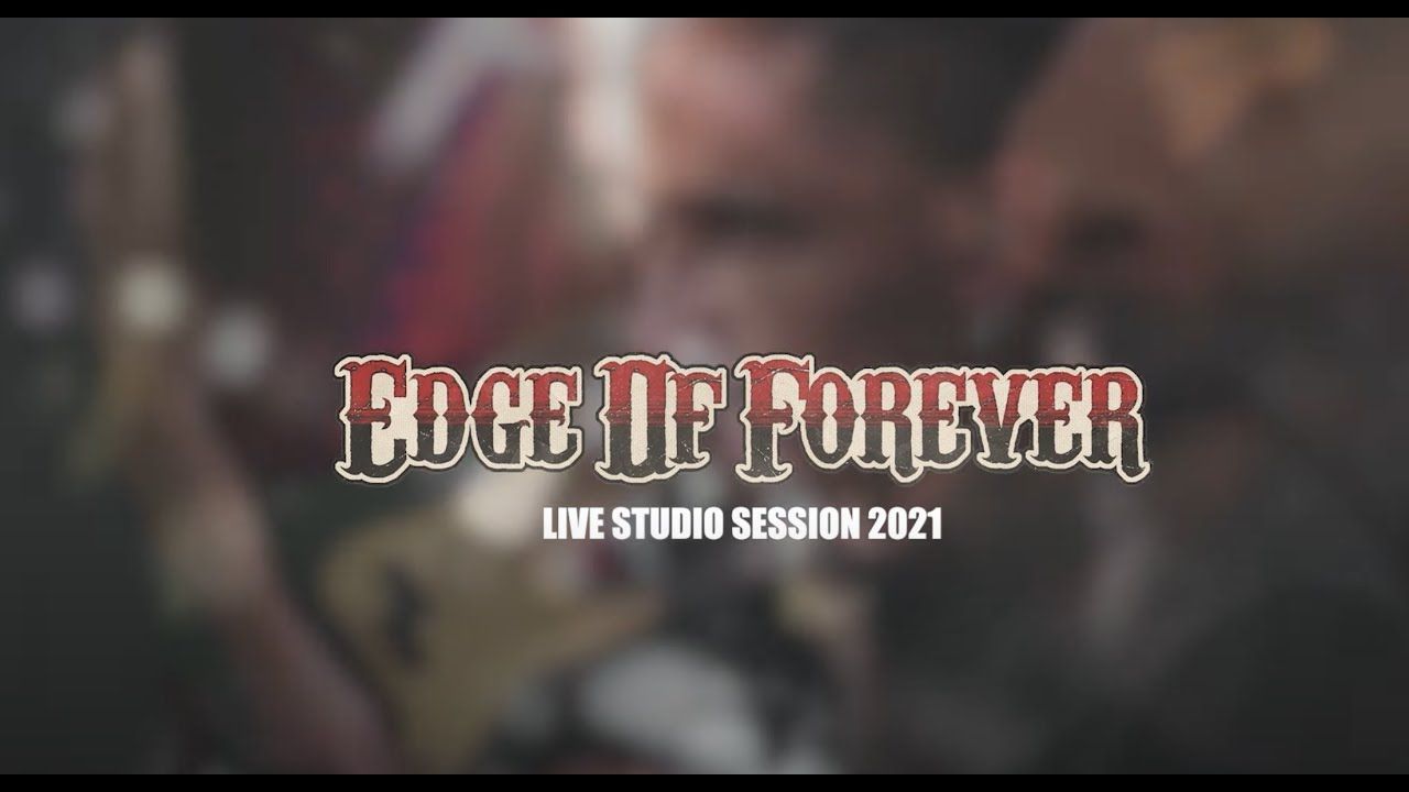 Edge Of Forever - Live Studio Session 2021 (Full)